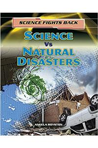 Science vs Natural Disasters