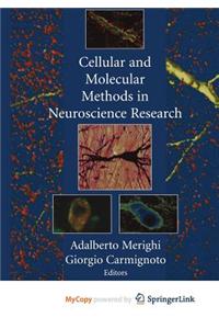 Cellular and Molecular Methods in Neuroscience Research