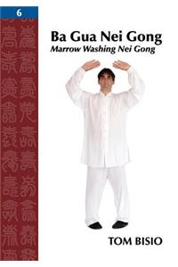 Ba Gua Nei Gong, Volume 6