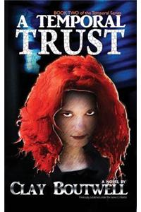 A Temporal Trust