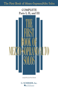 First Book of Mezzo-Soprano/Alto Solos: Complete, Parts 1-3