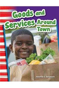 Goods and Services Around Town (Library Bound)