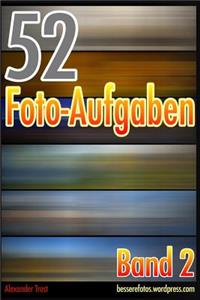 52 Foto-Aufgaben: Band 2