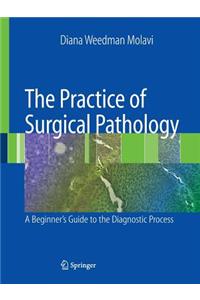 The Practice of Surgical Pathology