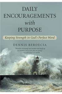 Daily Encouragements with Purpose