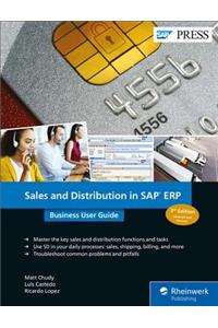 Sales and Distribution in SAP Erp: Business User Guide