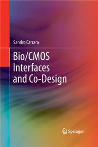 Bio/CMOS Interfaces and Co-Design