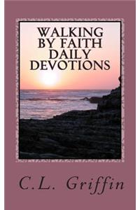 Walking by Faith Daily Devotions