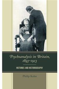 Psychoanalysis in Britain, 1893–1913