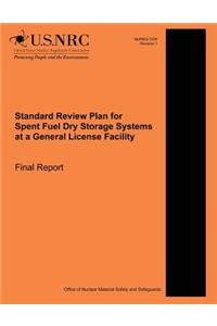 Standard Review Plan for Spent Fuel Dry Storage Systems at a General License Facility