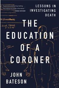 The Education of a Coroner