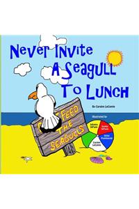 Never Invite a Seagull to Lunch