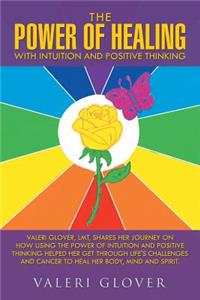 Power of Healing with Intuition and Positive Thinking