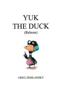Yuk The Duck (Reborn)