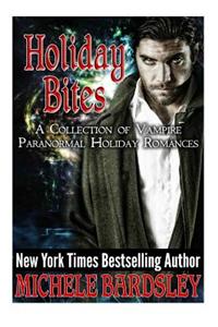 Holiday Bites: A Vampire Paranormal Romance Collection