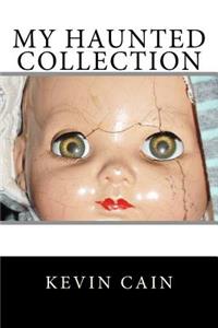 My Haunted Collection