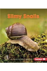 Slimy Snails