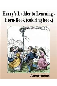 Harry's Ladder to Learning - Horn-Book (coloring book)