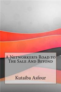 A Networker?s Road to the Sale and Beyond