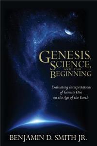 Genesis, Science, and the Beginning