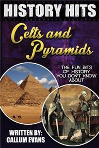 The Fun Bits of History You Don't Know about Celts and Pyramids: Illustrated Fun Learning for Kids: Illustrated Fun Learning for Kids