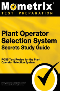 Plant Operator Selection System Secrets Study Guide