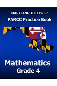 MARYLAND TEST PREP PARCC Practice Book Mathematics Grade 4