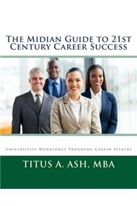 Midian Guide to 21st Century Career Success