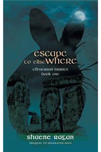 Escape To Ellse Where