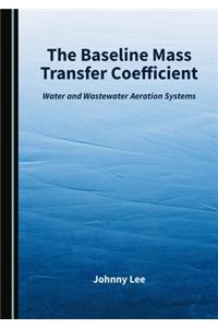 Baseline Mass Transfer Coefficient: Water and Wastewater Aeration Systems