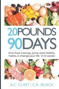 20 Pounds in 90 Days
