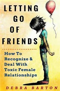 Letting Go Of Friends