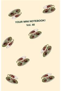 Your Mini Notebook! Vol. 40