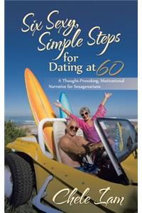 Six Sexy, Simple Steps for Dating at 60