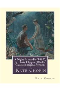 Night In Acadie (1897), by Kate Chopin (Penguin Classics)
