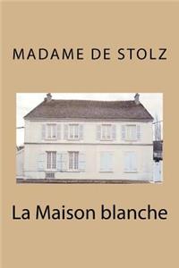 La Maison blanche