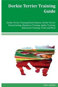 Dorkie Terrier Training Guide Dorkie Terrier Training Book Features