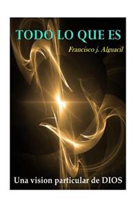 todo lo que es