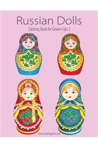 Russian Dolls Coloring Book for Grown-Ups 2