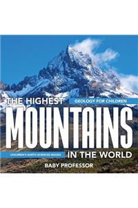 Highest Mountains In The World - Geology for Children Children's Earth Sciences Books