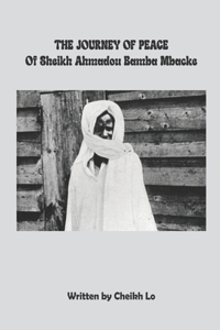 THE JOURNEY OF PEACE of Sheikh Ahmadou Bamba Mbacke