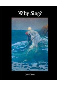 Why Sing?