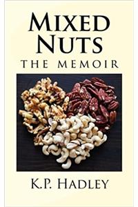 Mixed Nuts: The Memoir