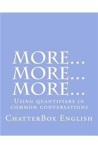 More, More, More