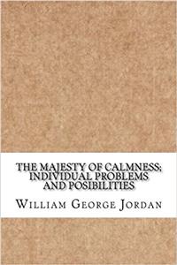 The Majesty of Calmness; Individual Problems and Posibilities