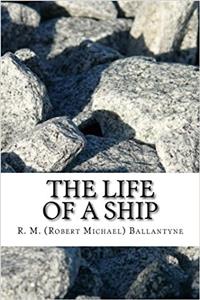 The Life of a Ship