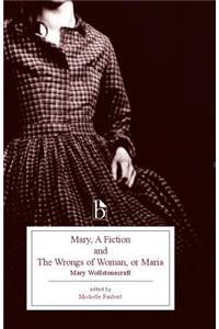 Mary, a Fiction and the Wrongs of Woman, or Maria