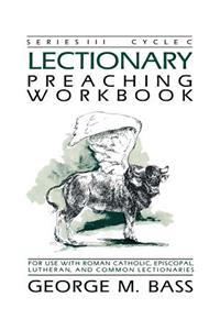 Lectionary Preaching Workbook, Series III, Cycle C