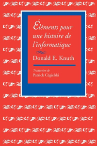 Éléments Pour Une Histoire de l'Informatique