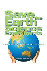 Save the Earth Science Experiments
